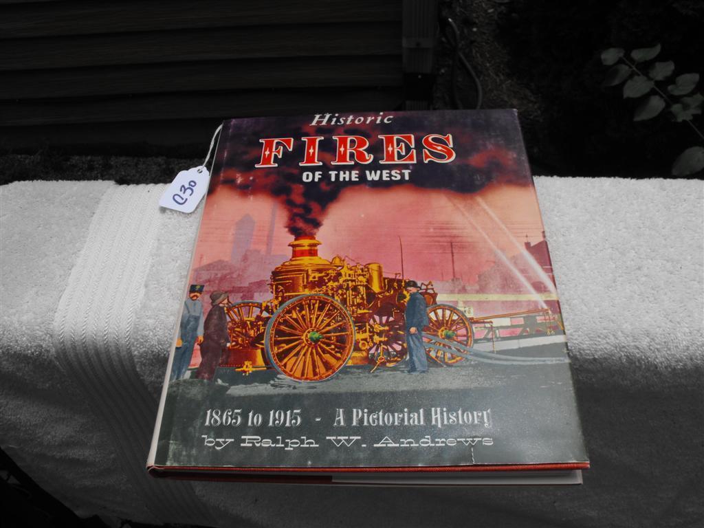 Historic Fires of the West. 1865 to 1915. Book.