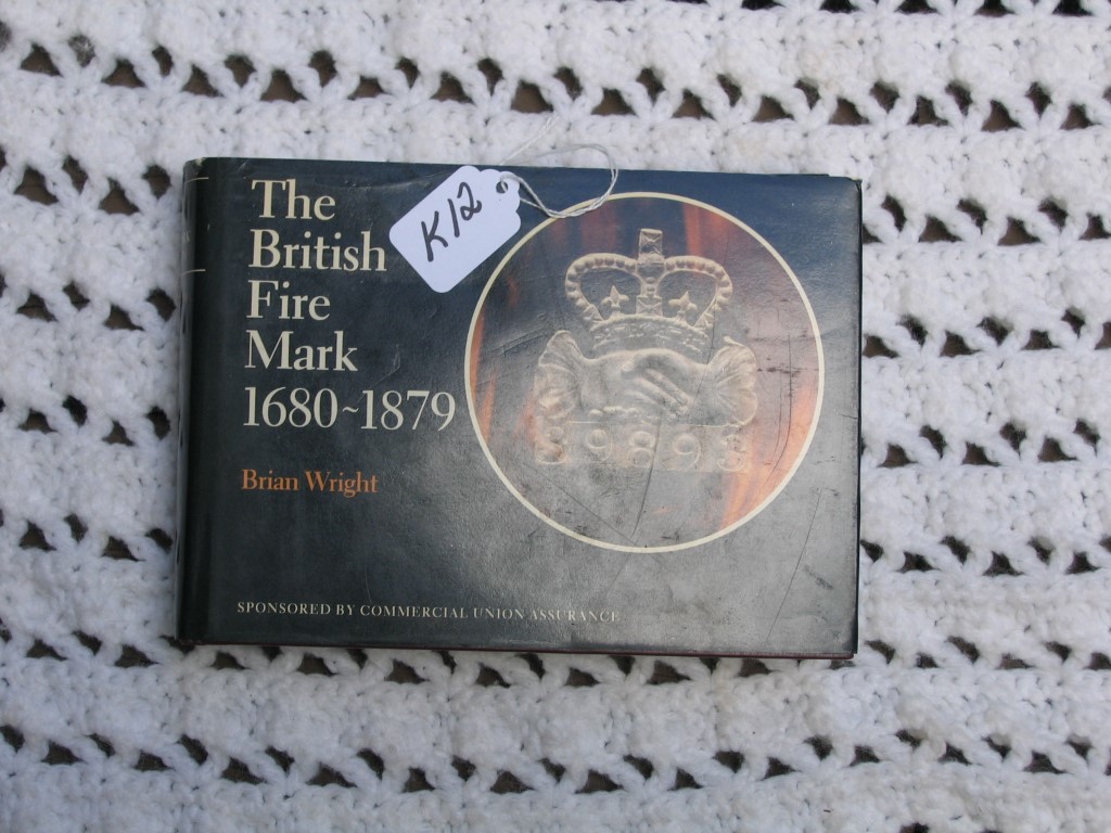 Book. The British Fire Mark. 1680-1879. By Bria