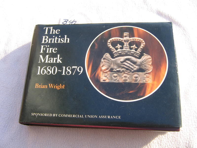Book. The British Fire Mark 1680-1879. by Brian