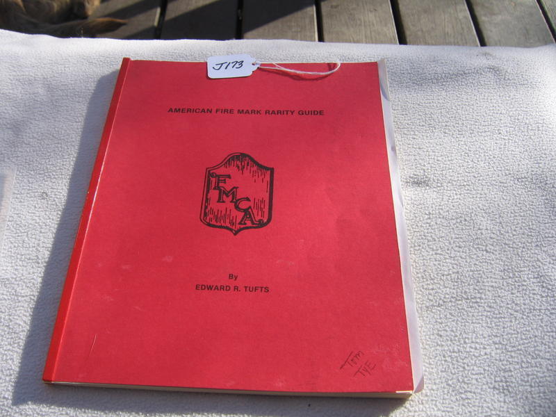 American Fire Mark Rarity Guide. By Edward Tufts.