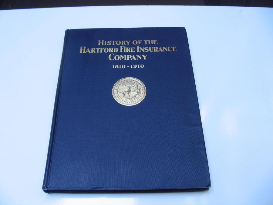 #065 Hardbound book. History of the Hartford Fire Insurance Company. 1810- 1910.