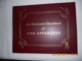 An Illustrated Handbook of Fire Apparatus. Book.