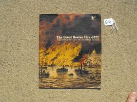 The Great Boston Fire 1872. Booklet. 55 pages.