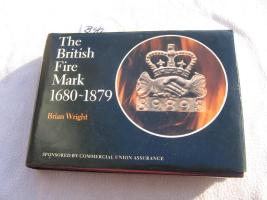 Book. The British Fire Mark 1680-1879. by Brian